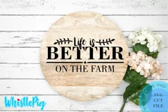 Farmhouse Svg Farmhouse Sign Svg Life Is Better On The Farm Product Image 1