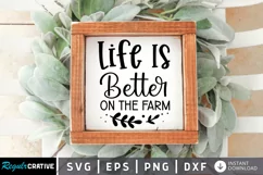 Life Is Better On The Farm SVG, Farmhouse Sign Design Product Image 1