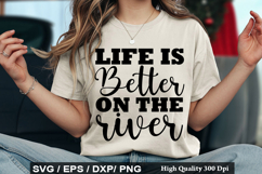 life is better on the river SVG - Lake Quotes Design Product Image 1