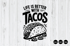 Life is Better Tacos SVG, Taco Tuesday SVG, Mexican Food SVG Product Image 1