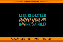 Life Is Better When You’re In The Saddle SVG Design Product Image 1