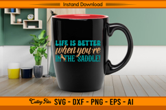 Life Is Better When You’re In The Saddle SVG Design Product Image 3