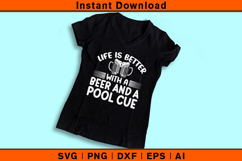 Life Is Better With A Beer And A Pool Cue SVG Funny Product Image 3