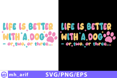 Life is Better-with a Dog SVG PNG T-shirt Design Product Image 1