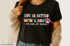Life is Better-with a Dog SVG PNG T-shirt Design Product Image 3