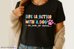 Life is Better-with a Dog SVG PNG T-shirt Design Product Image 3