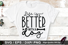Life is better with a dog SVG - Dog Quotes Design Product Image 1