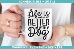 Life is better with a dog SVG | Dog SVG | Dog Lover SVG Product Image 1