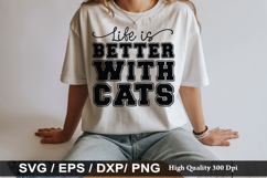 Life is Better with Cats SVG - Cat Design Product Image 1