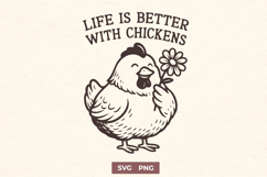 Life Is Better With Chickens SVG PNG Cute Chicken Farmhouse Product Image 1