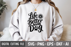 Life Is Better With Dog SVG File | Dog Quotes SVG Product Image 1