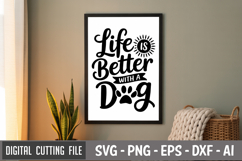 Life Is Better With Dog SVG File | Dog Quotes SVG Product Image 3