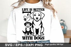 Life Is Better With Dogs - Dog mom SVG Design Product Image 1