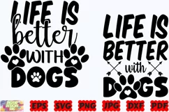 Life Is Better With Dogs SVG | Dog SVG | Dog Mom SVG | Pet Product Image 3