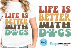 Life Is Better With Dogs Sublimation | Retro Dog Sublimation Product Image 1