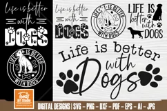 Life Is Better With Dogs SVG | Funny Dog Mom | Shirt Design Product Image 1