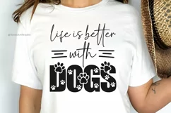Life Is Better With Dogs SVG | Funny Dog Mom | Shirt Design Product Image 4