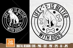 Life Is Better With Dogs SVG | Funny Dog Mom | Shirt Design Product Image 5