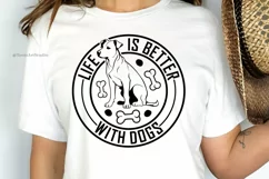 Life Is Better With Dogs SVG | Funny Dog Mom | Shirt Design Product Image 6