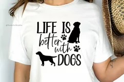 Life Is Better With Dogs SVG | Funny Dog Mom | Shirt Design Product Image 8