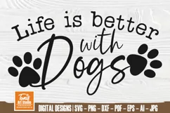 Life Is Better With Dogs SVG PNG DXF Sign | Laser Cut Files Product Image 1