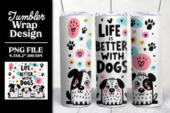 Life is Better with Dogs Tumbler Wrap Product Image 1