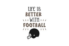 Life Is Better With Football SVG Cut File Product Image 1