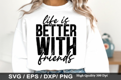 Best Friend SVG Design - Life Is Better With Friends Product Image 4