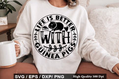 Life is Better with Guinea Pigs - Guinea Pig SVG Design Product Image 1