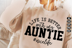 Life Is Better With My Auntie Svg Design Product Image 2