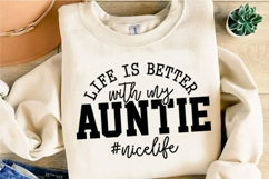Life Is Better With My Auntie Svg Design Product Image 3