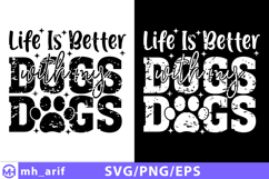 Life is Better with My Dogs SVG T-shirt Design Product Image 1