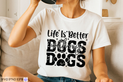 Life is Better with My Dogs SVG T-shirt Design Product Image 2