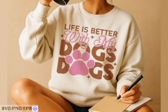 Life Is Better With My Dogs Funny Quote SVG PNG T-shirt Product Image 3