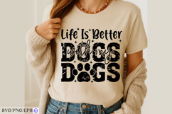 Life is Better with My Dogs SVG T-shirt Design Product Image 4