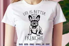 Life Is Better With My Frenchie SVG - French Bulldog Design Product Image 1