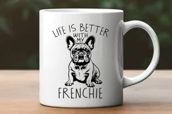 Life Is Better With My Frenchie SVG - French Bulldog Design Product Image 2
