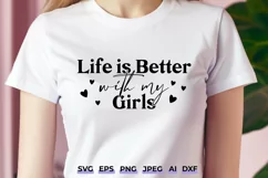 Life Is Better With My Girls SVG - Girl Mom Design Product Image 1