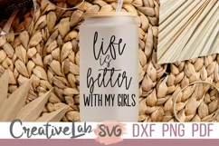 life is better with my girls svg