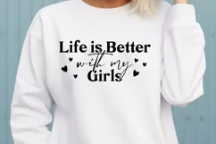Life Is Better With My Girls SVG - Girl Mom Design Product Image 2