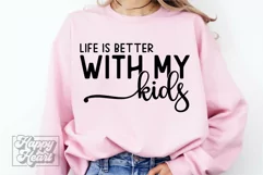 Life Is Better With My Kids SVG PNG - Mama Mode - Mom Life Product Image 1