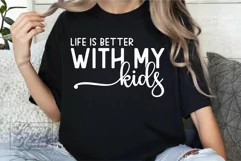 Life Is Better With My Kids SVG PNG - Mama Mode - Mom Life Product Image 4