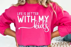 Life Is Better With My Kids SVG PNG - Mama Mode - Mom Life Product Image 3