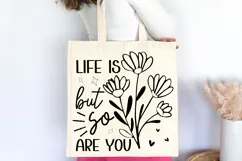 Life Is But So Are You SVG, Inspirational Quote SVG Product Image 3