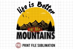 Life Is Better in the Mountains Product Image 1