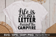 Life is letter around the campfire SVG - Camping Design Product Image 1