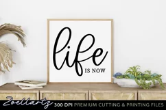 Life Is Now Positive Quote SVG Motivational Home Sign SVG Product Image 1