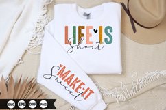 Life is Short Sleeve Design, T-Shirt Design Product Image 1