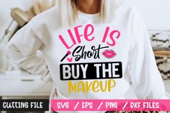 Life Is Short Buy The Makeup SVG File Product Image 1