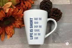 Life is Short| Take the trip, Buy the shoes, Eat the cake Product Image 2